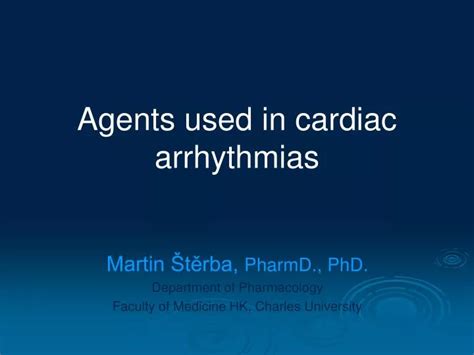 AGENTS USED IN CARDIAC ARRYTHMIAS ppt